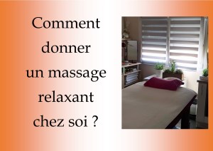 Comment donner un massage agréable et relaxant chez soi ?