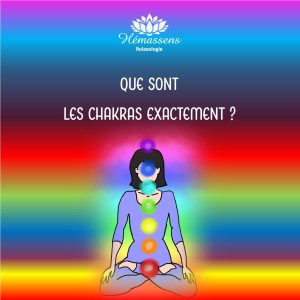 Que sont les chakras exactement