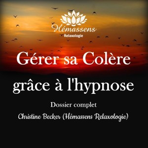 Gérer sa colère grâce à l'hypnose