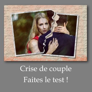 Crise de couple : Evaluez votre situation