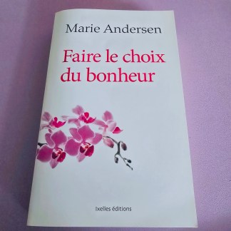 Faire le choix du bonheur